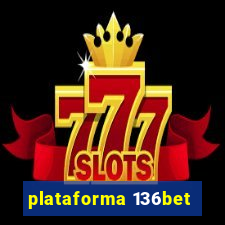 plataforma 136bet